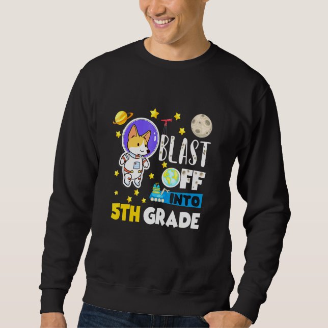 Blast Off Into 5th Grade Sweatshirt (Front)