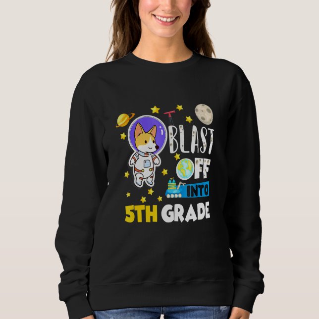 Blast Off Into 5th Grade Sweatshirt (Front)