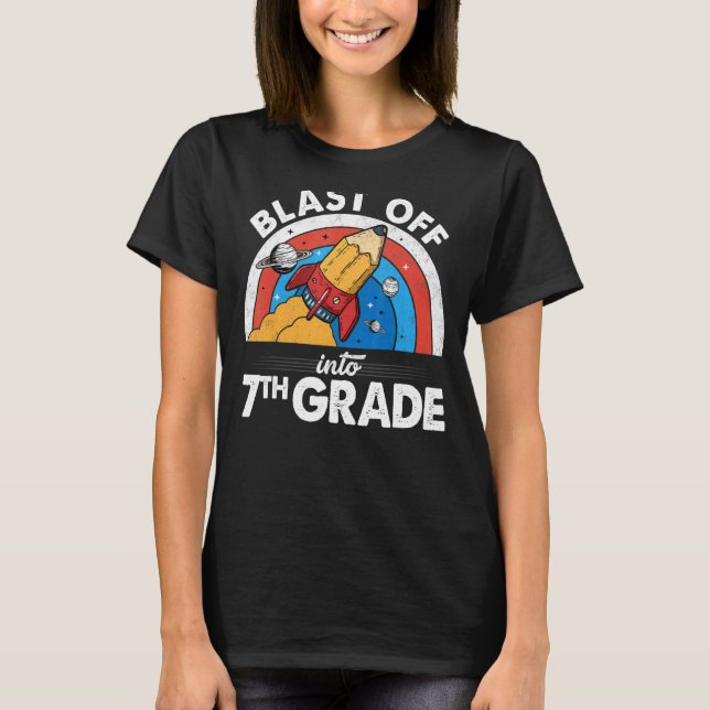 Blast Off Into 7th Grade Rocket Pencil First Day O T-Shirt (Front)