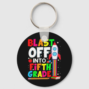 Blast Off Into Fifth Grade Fun Back To School 5th Key Ring