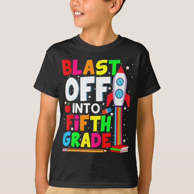 Blast Off Into Fifth Grade Fun Back To School 5th  T-Shirt (Front)