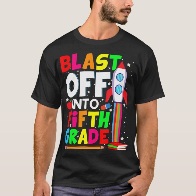 Blast Off Into Fifth Grade Fun Back To School 5th  T-Shirt (Front)