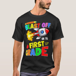 Blast Off Into First Grade Back To School Teacher T-Shirt