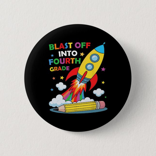Blast Off Into Fourth Grade First Day Of School  6 Cm Round Badge (Front)