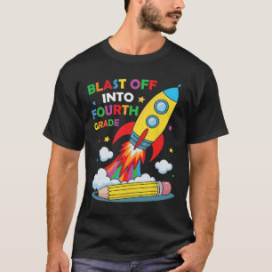 Blast Off Into Fourth Grade First Day Of School T-Shirt