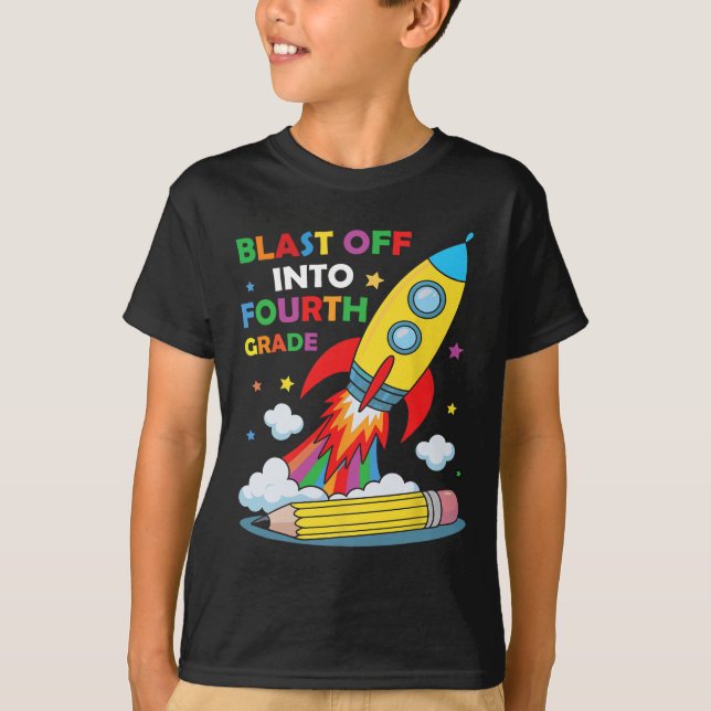 Blast Off Into Fourth Grade First Day Of School  T-Shirt (Front)
