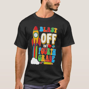 Blast Off Into Fourth Grade First Day Of School Te T-Shirt
