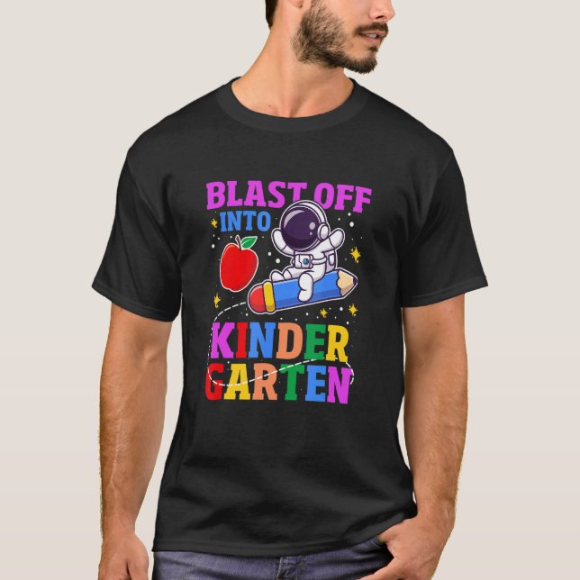 Blast Off Into Kinder Garten Astronaut T-Shirt (Front)