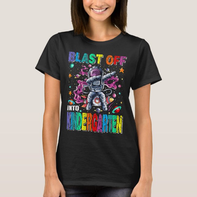Blast Off Into Kindergarten Rocket Back To School  T-Shirt (Front)