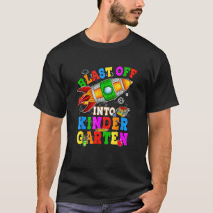 Blast Off Into Kindergarten Rocket Back To School  T-Shirt