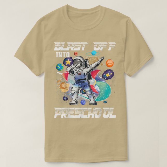 Blast Off Into Preschool Astronaut Space Back To S T-Shirt (Design Front)