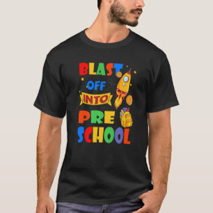 Blast Off Into Preschool Rocket First Day Of Presc T-Shirt