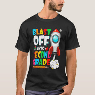 Blast Off Into Second Grade First Day Back To Scho T-Shirt
