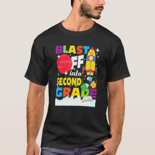 Blast Off Into Second Grade First Day Of School 2 T-Shirt