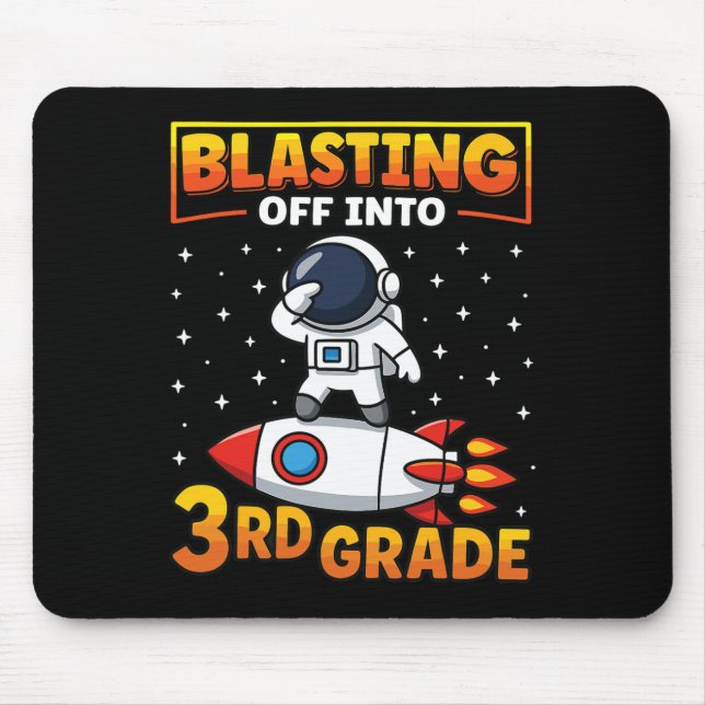 Blast Off Into Third Grade First Day Of School 1  Mouse Pad (Front)