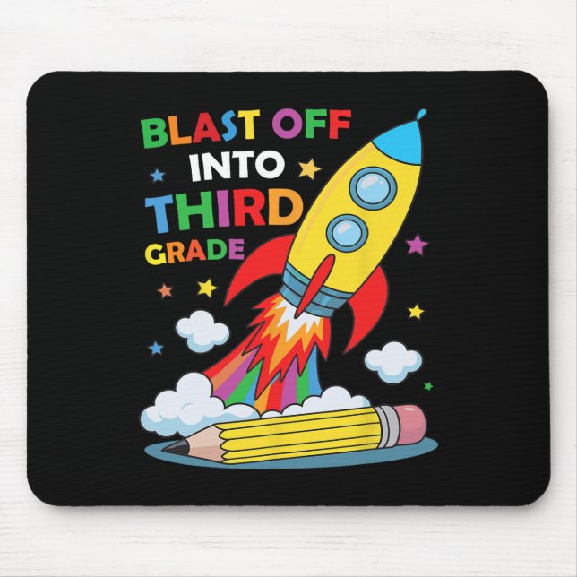 Blast Off Into Third Grade First Day Of School  Mouse Pad (Front)