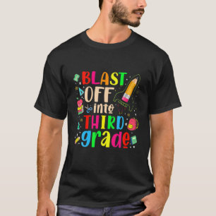 Blast Off Into Third Grade - First Day Of School T-Shirt