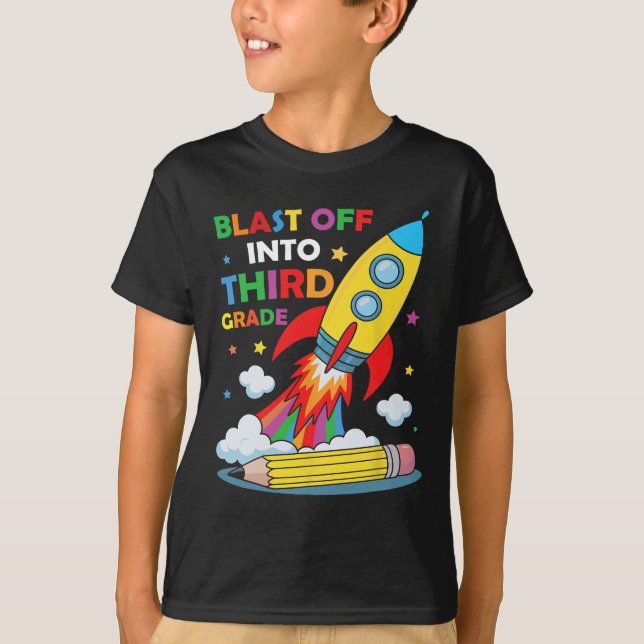 Blast Off Into Third Grade First Day Of School  T-Shirt (Front)