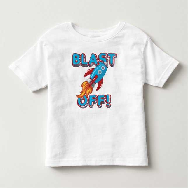 Blast Off Rocket Ship Toddler T-Shirt (Front)