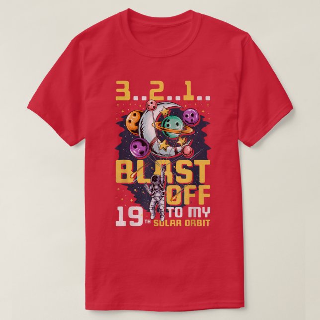 Blast Off To My 19th Solar Orbit, 19th Birthday As T-Shirt (Design Front)