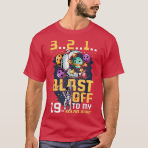 Blast Off To My 19th Solar Orbit, 19th Birthday As T-Shirt