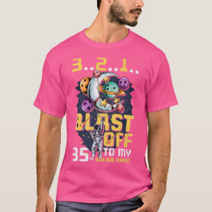Blast Off To My 35th Solar Orbit, 35th Birthday As T-Shirt