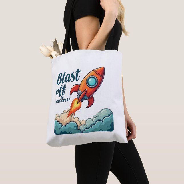 Blast Off To Success – Ignite Your Ambition Tote Bag (Close Up)
