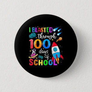 Blasted Through 100 Days Of School 100th Day Teach 6 Cm Round Badge