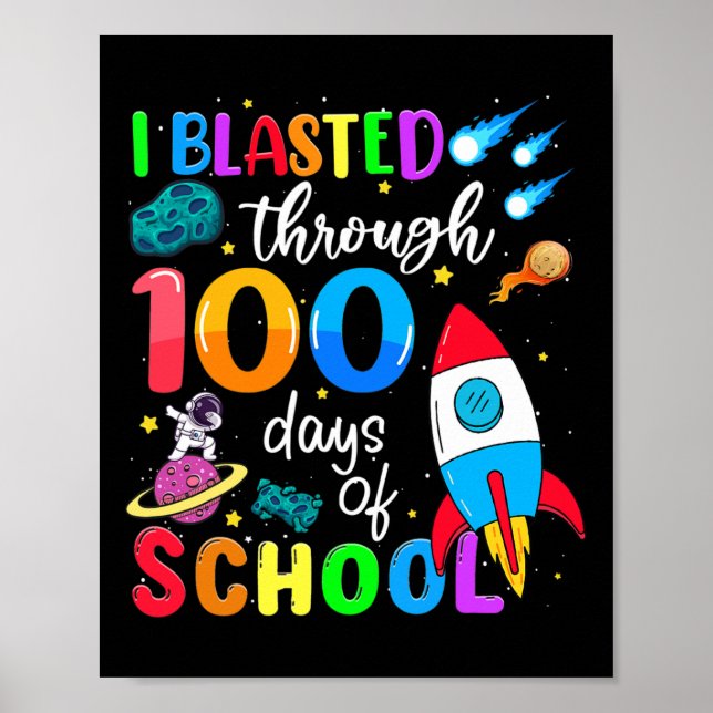 Blasted Through 100 Days Of School 100th Day Teach Poster (Front)