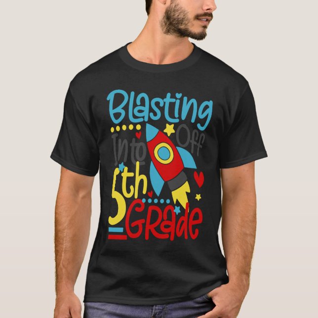 Blasting Off Into 5th Grade Back To School T-Shirt (Front)