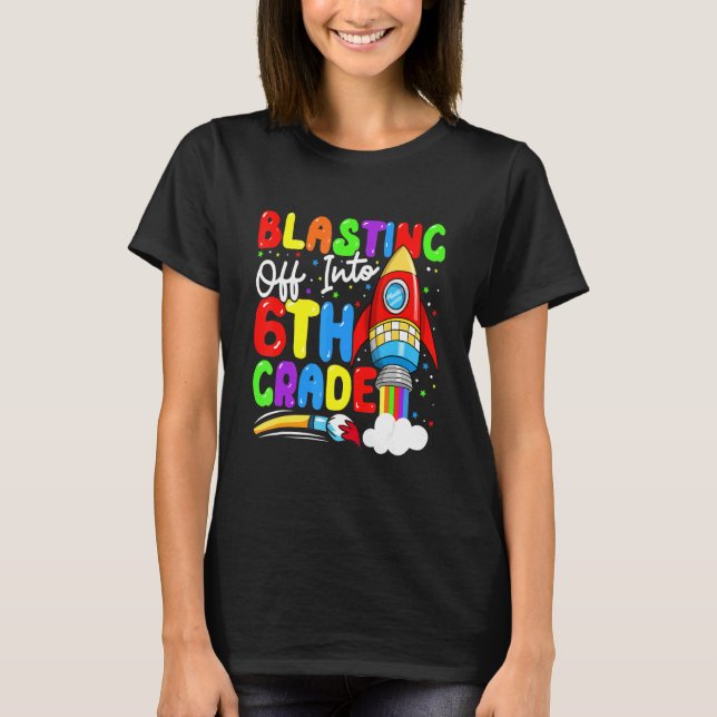 Blasting Off Into 6th Grade  Back To School Boys K T-Shirt (Front)