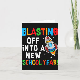 Blasting Off Into A New School Year First Day Teac Card
