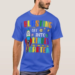 Blasting Off Into Kindergarten Funny Back To Schoo T-Shirt