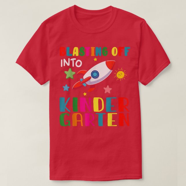 Blasting Off Into Kindergarten Funny Back To Schoo T-Shirt (Design Front)