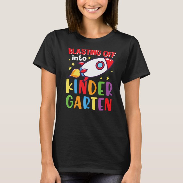 Blasting Off Into Kindergarten Rocket Cute Kinderg T-Shirt (Front)