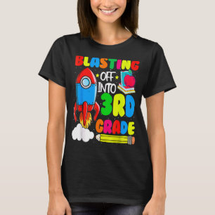 Blasting Off To 3rd Grade Back To School For 3rd T-Shirt