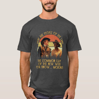 Blazing Saddleshese Are People Ofhe Landhe Common  T-Shirt