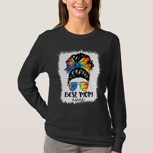 Bleach Best Mum Ever Tie Dye Messy Bun Hair Mother T-Shirt (Front)