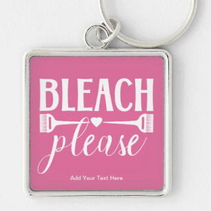 Bleach Please Quote Hairdresser Stylist Salon Key Ring