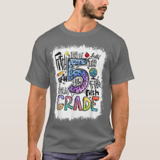 Bleached 5th Grade Typography Fifth Grade Back To T-Shirt
