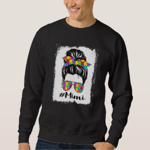 Bleached Autism Mimi Messy Bun Autism Awareness Su Sweatshirt