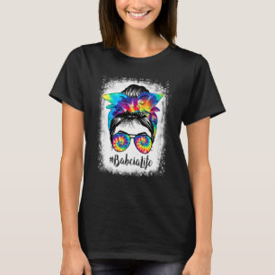 Bleached Babcia Life Messy Hair Bun Tie Dye Mother T-Shirt