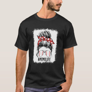 Bleached Baseball Mimi Messy Bun Mimi Life Mother' T-Shirt