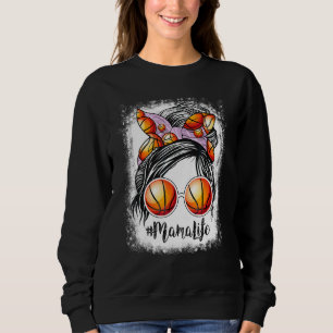Bleached Basketball Mama Life Messy Bun Game Day Sweatshirt