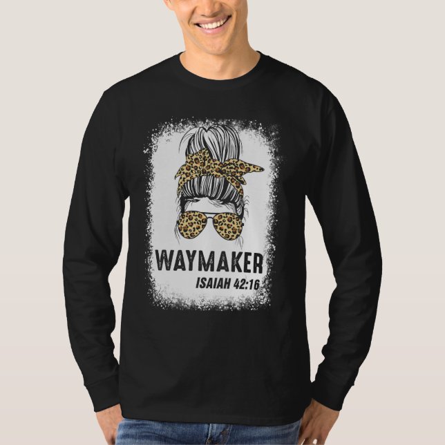 Bleached Blessed Mum Messy Bun Waymaker Isaiah 421 T-Shirt (Front)