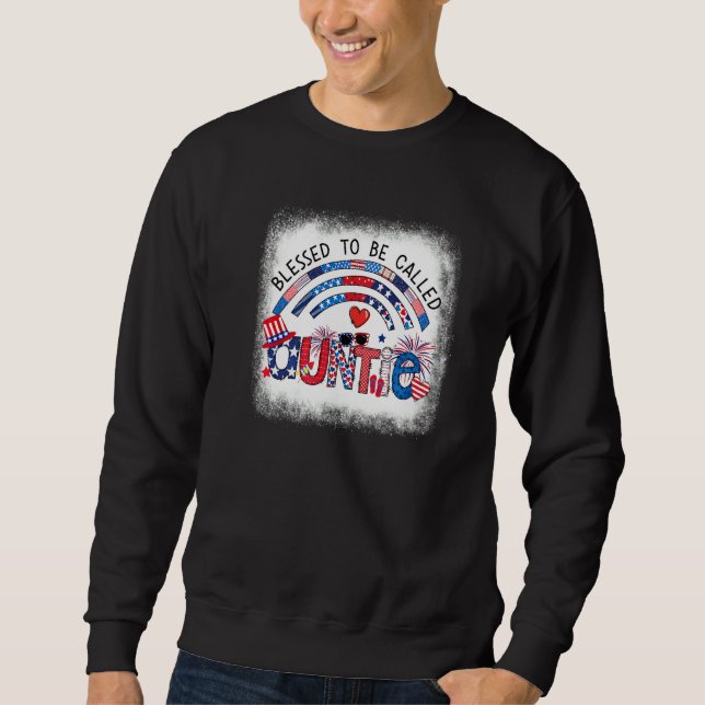 Bleached Blessed To Be Called Auntie Patriotic 4th Sweatshirt (Front)