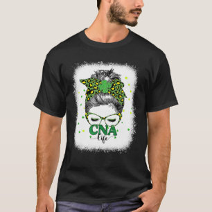 Bleached Cna Life Messy Bun Leopard St Patricks Da T-Shirt