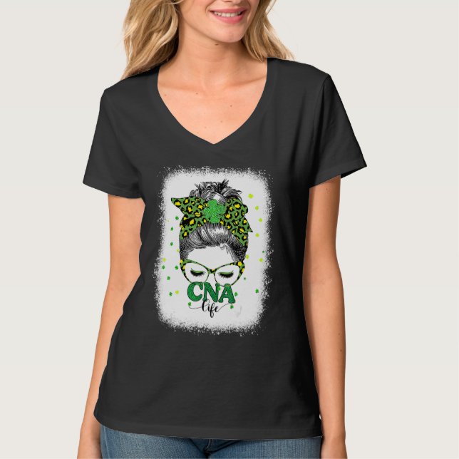 Bleached Cna Life Messy Bun Leopard St Patricks Da T-Shirt (Front)