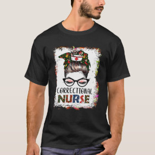 Bleached CORRECTIONAL Nurse Messy Bun Santa Nurse T-Shirt