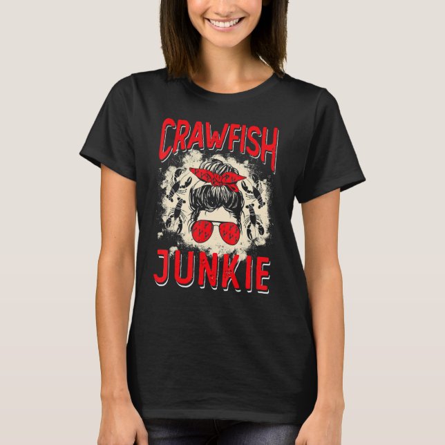 Bleached Crawfish Junkie Women Messy Bun  Crawfish T-Shirt (Front)